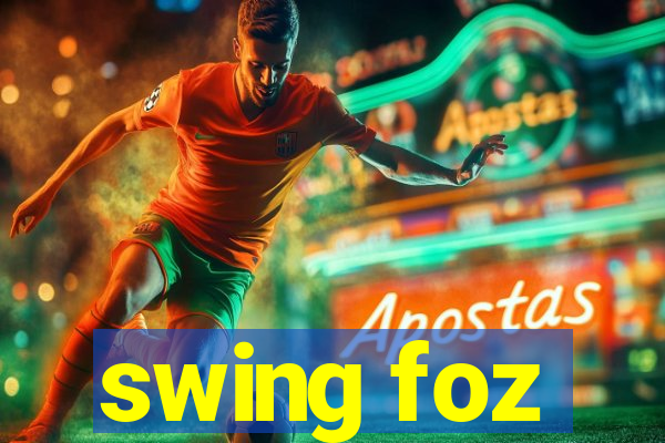 swing foz